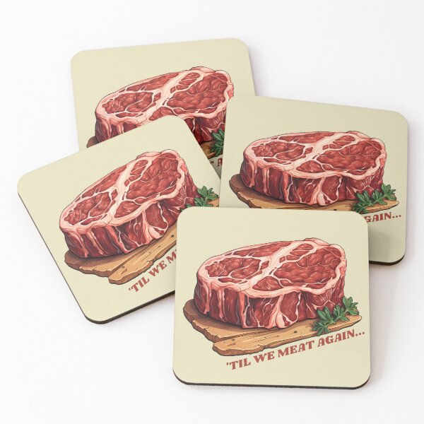 Item preview, Until we meat again, big juicy steak designed and sold by Clearmind-Arts.
