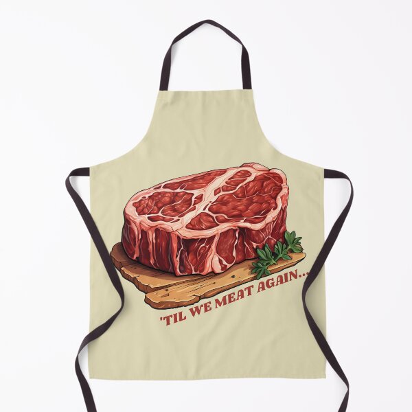 Item preview, Until we meat again, big juicy steak designed and sold by Clearmind-Arts.