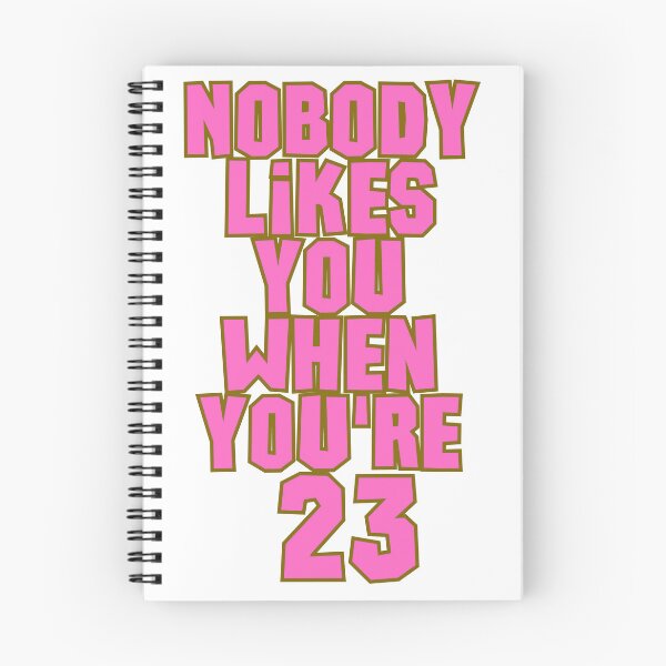 Item preview, A nadie le gustas cuando tienes 23 designed and sold by BlackMonkey5606.
