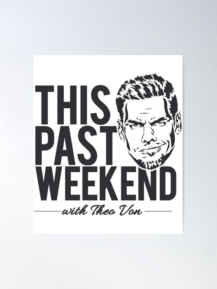 This Past Weekend w/ Theo Von, Podcast