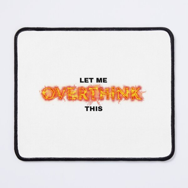 Item preview, Let me overthink this designed and sold by PrestigePenguin.