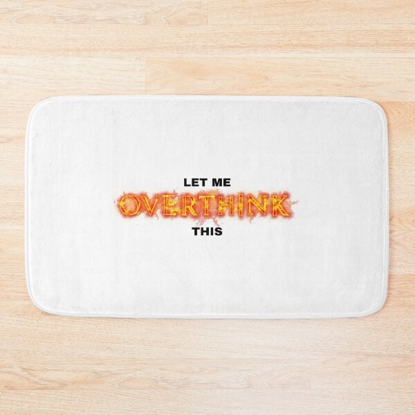 Item preview, Let me overthink this designed and sold by PrestigePenguin.