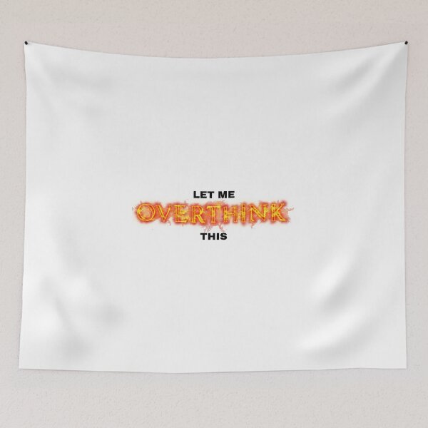 Item preview, Let me overthink this designed and sold by PrestigePenguin.