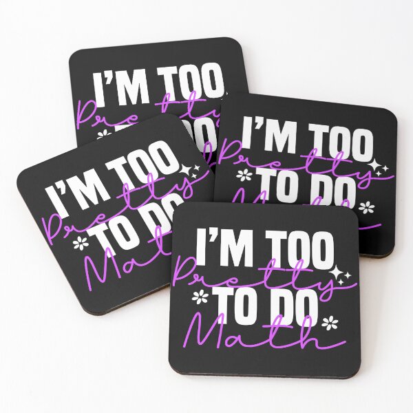 Item preview, I'm Too Pretty To Do Math, Funny Saying For Math Haters designed and sold by Blonc-ou.