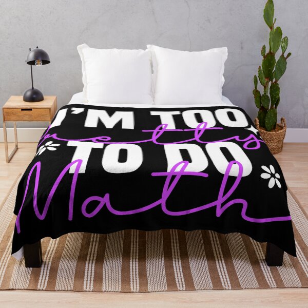 Item preview, I'm Too Pretty To Do Math, Funny Saying For Math Haters designed and sold by Blonc-ou.