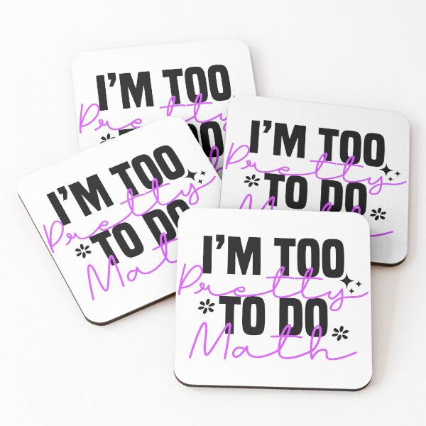 Item preview, I'm Too Pretty To Do Math, Funny Saying For Math Haters designed and sold by Blonc-ou.
