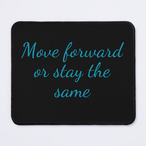 Item preview, Forward Momentum: Move forward or stay the same  designed and sold by NB2u.