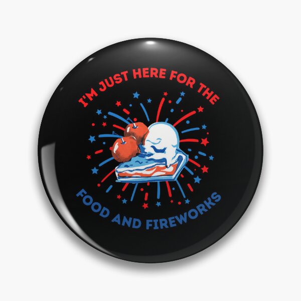 Item preview, "I'm Just Here for the Food and Fireworks" - 4th of July designed and sold by DigitalByEb.