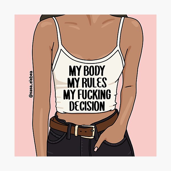 My body my rules by Sasa Elebea Photographic Print