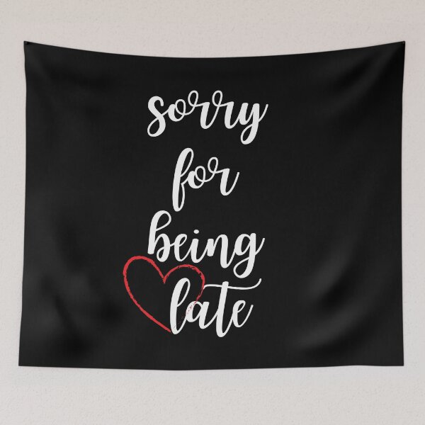 Item preview, Sorry for being late designed and sold by AndrewWorld.