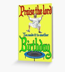 Praise Your Birthday Greeting Card