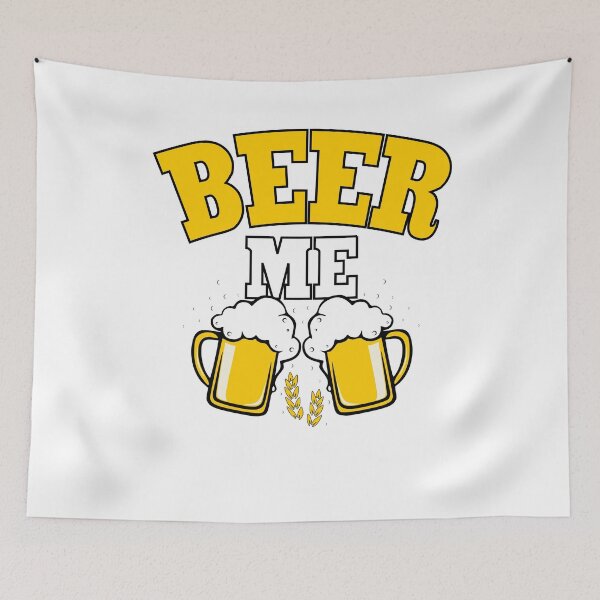 Item preview, Beer Me Funny Beer Graphic designed and sold by LazyGreyBear.