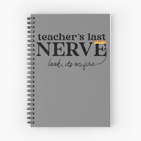 Item preview, Teacher's Last Nerve Look It's On Fire Funny Teacher Gift Gear designed and sold by DynamicDesign.