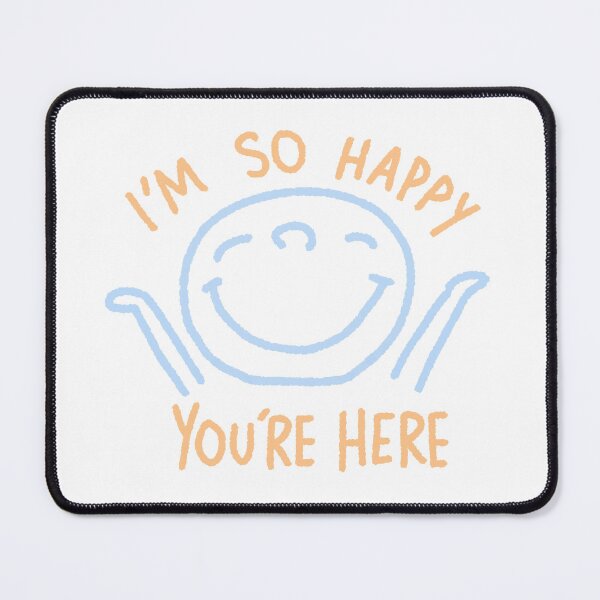 Item preview, I'm so happy you're here designed and sold by is this trash?.