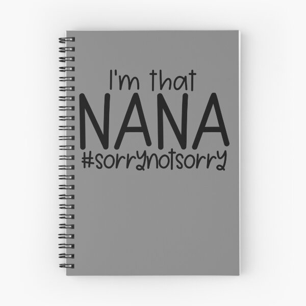Item preview, I'm That Nana #SorryNotSorry Gift For Grandma Nana Gear designed and sold by DynamicDesign.