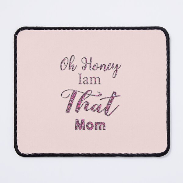 Item preview, Oh Honey I am That Mom  designed and sold by Fateh-Kro ⭐⭐⭐⭐⭐.