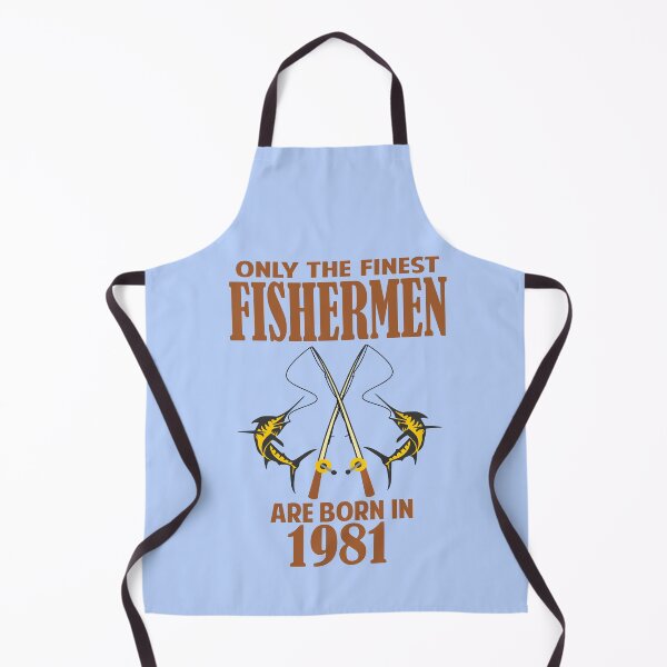 Item preview, Only the finest Fishermen are born in 1981 designed and sold by giftfromheart.