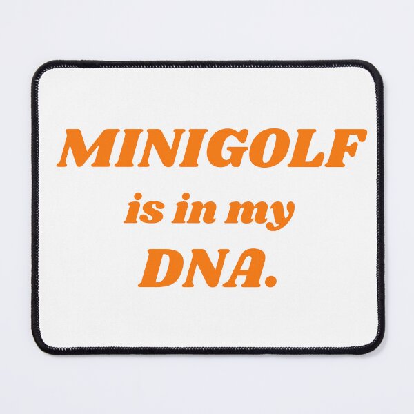 Item preview, Minigolf Is In MY DNA designed and sold by Kornel Mayer.
