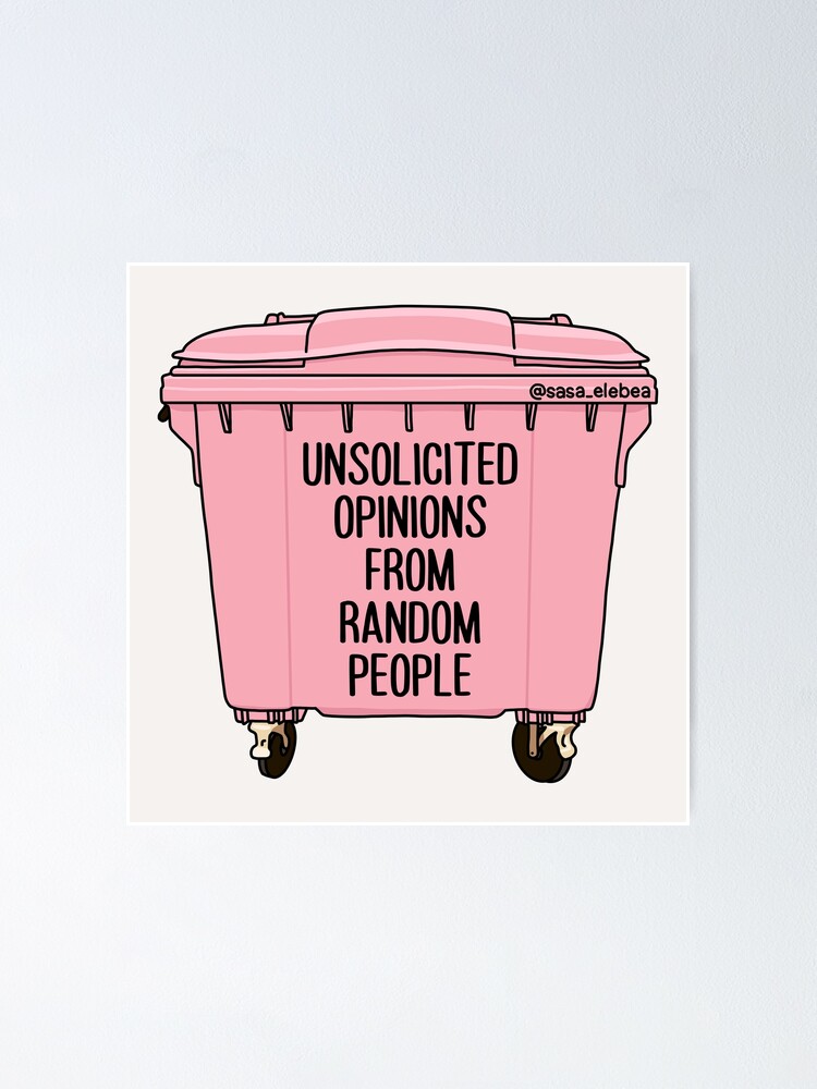 Thumbnail 2 of 3, Poster, Unsolicited opinions from random people by Sasa Elebea designed and sold by elebea.