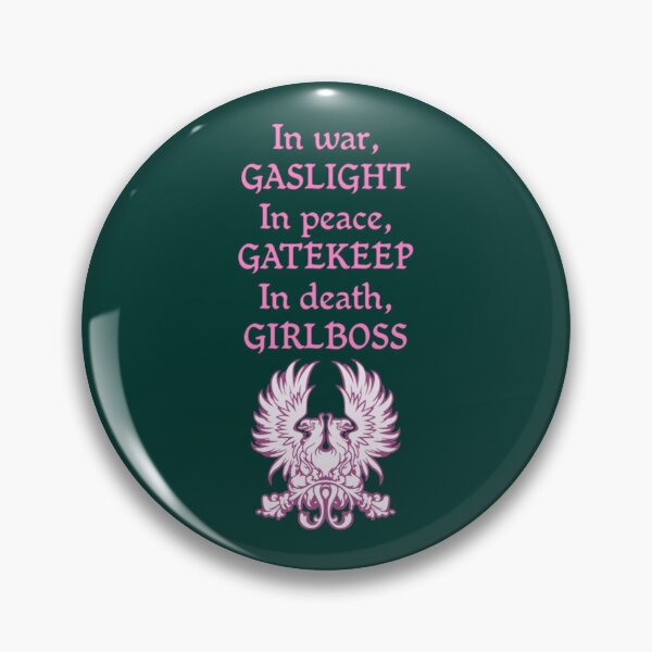 Item preview, Grey warden gaslight, gatekeep, girlboss pink designed and sold by OtisCarvalhos.