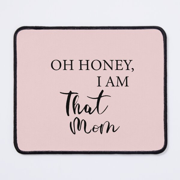 Item preview, Oh Honey I am That Mom  designed and sold by Fateh-Kro ⭐⭐⭐⭐⭐.