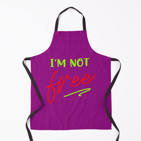Item preview, I m not for free designed and sold by MPDesign84.