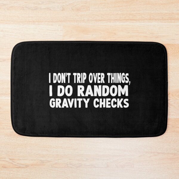Item preview, I don't trip over things funny quote designed and sold by DopeDesign111.