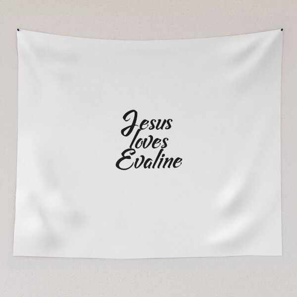 Item preview, Jesus loves Evaline designed and sold by Shalomjoy.
