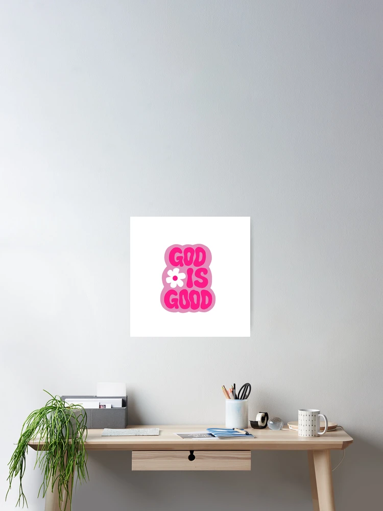 Thumbnail 2 of 3, Poster, God is Good designed and sold by RileyandRussell.