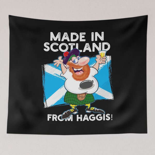 Item preview, MADE IN SCOTLAND FROM HAGGIS! designed and sold by jimbairn.