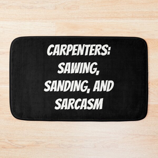 Item preview, Carpenters: Sawing, Sanding, and Sarcasm - Funny Woodworking Tee designed and sold by TshirtWing.