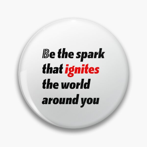 Item preview, Be the spark - motivation designed and sold by Istarfal.