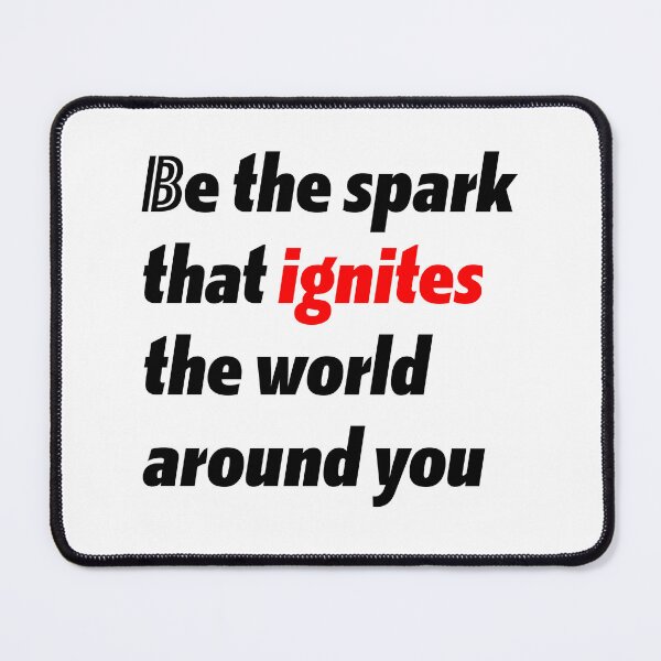 Item preview, Be the spark - motivation designed and sold by Istarfal.