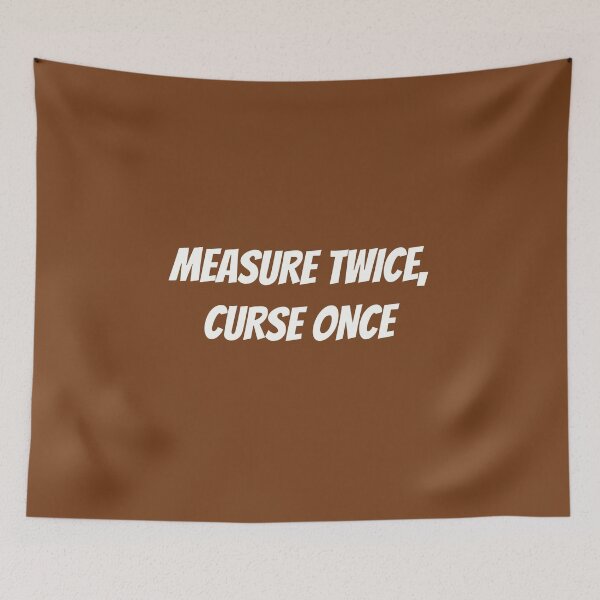 Item preview, Measure Twice, Curse Once - Funny Carpenter Shirt designed and sold by TshirtWing.