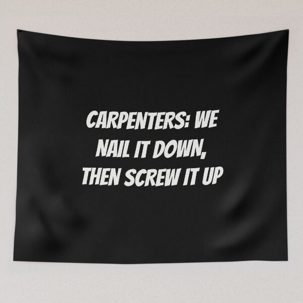 Item preview, Carpenters: We Nail It Down, Then Screw It Up - Funny Woodworking Tee designed and sold by TshirtWing.
