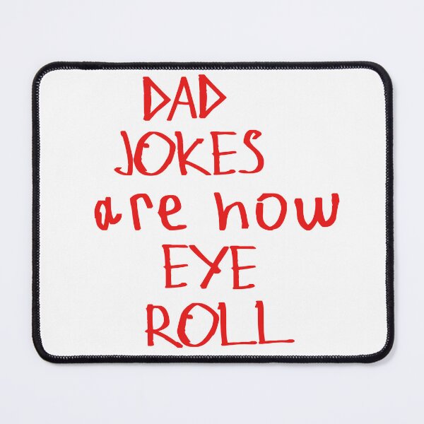 Item preview, Dad Jokes Are How Eye Roll designed and sold by kinpirks.