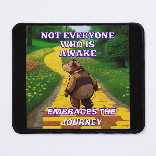 Item preview, Not everyone who is awake, embraces the journey, bearly awake designed and sold by CancelCulture1.