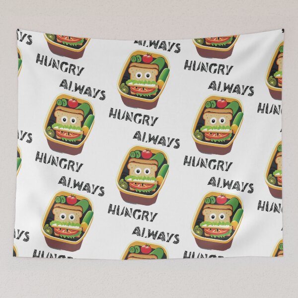 Item preview, Always Hungry designed and sold by ddesignnstudio.