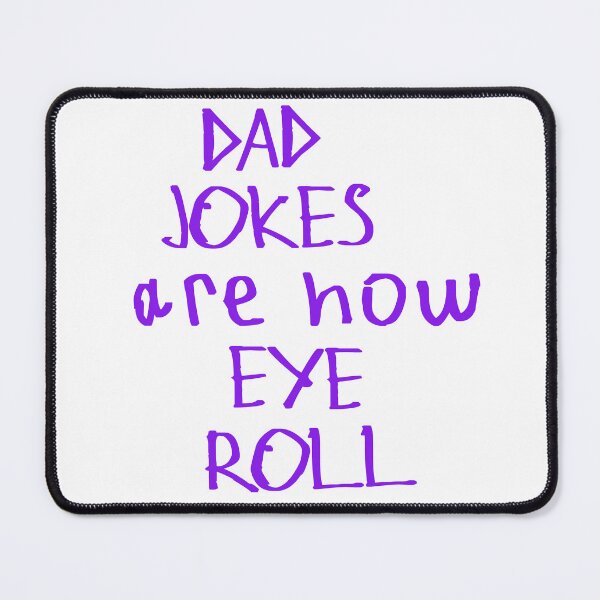 Item preview, Dad Jokes Are How Eye Roll designed and sold by kinpirks.