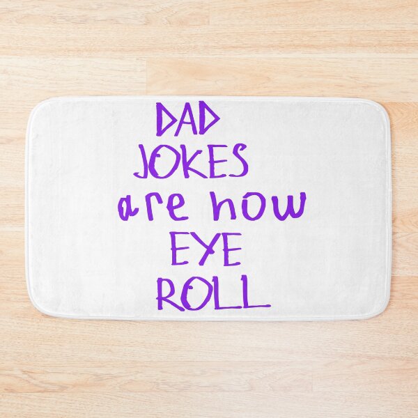 Item preview, Dad Jokes Are How Eye Roll designed and sold by kinpirks.