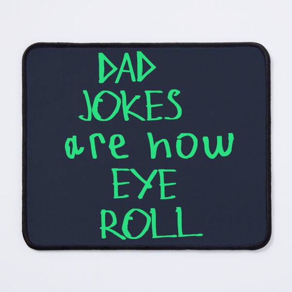 Item preview, Dad Jokes Are How Eye Roll designed and sold by kinpirks.