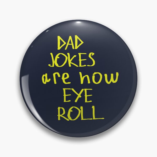 Item preview, Dad Jokes Are How Eye Roll designed and sold by kinpirks.