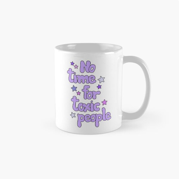 Item preview, No time for toxic people | Quote designed and sold by byStefani.