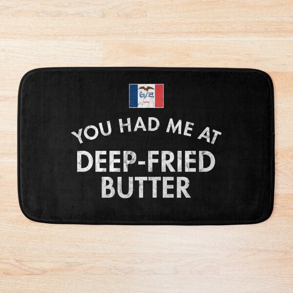 Item preview, You Had Me At Deep-Fried Butter Distressed Iowa designed and sold by twHistory.