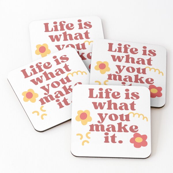 Item preview, Life is what you make it designed and sold by Arcano22.