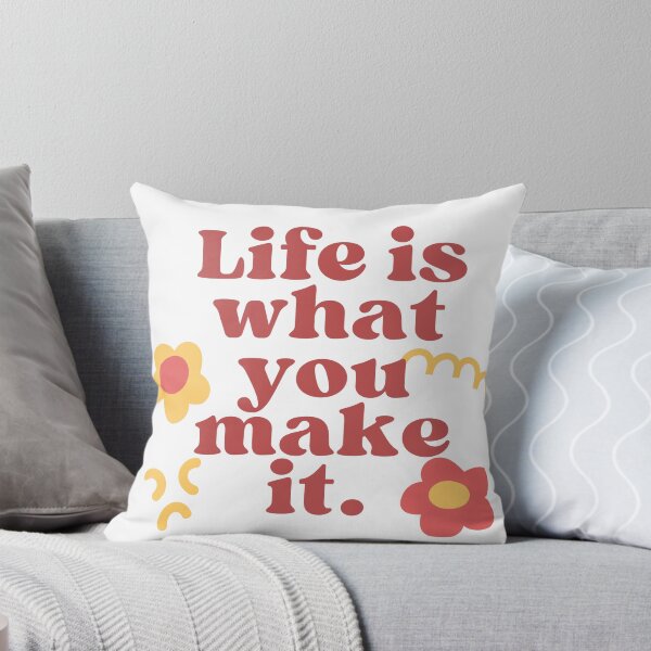 Item preview, Life is what you make it designed and sold by Arcano22.