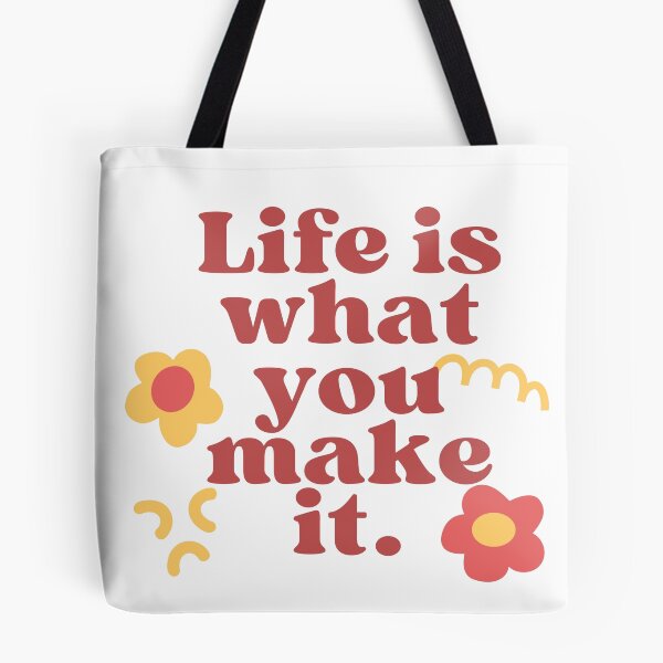 Item preview, Life is what you make it designed and sold by Arcano22.