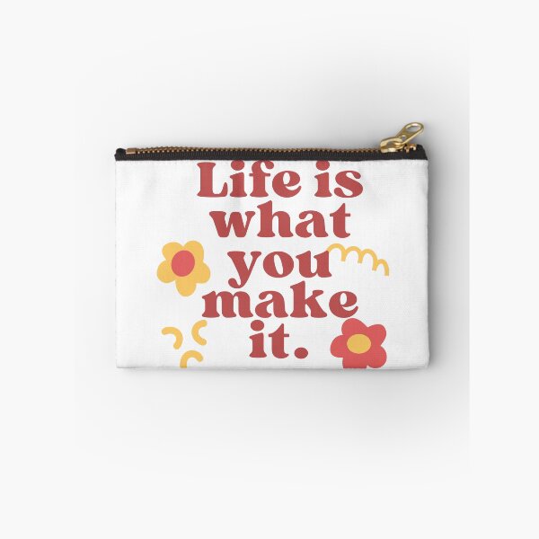 Item preview, Life is what you make it designed and sold by Arcano22.