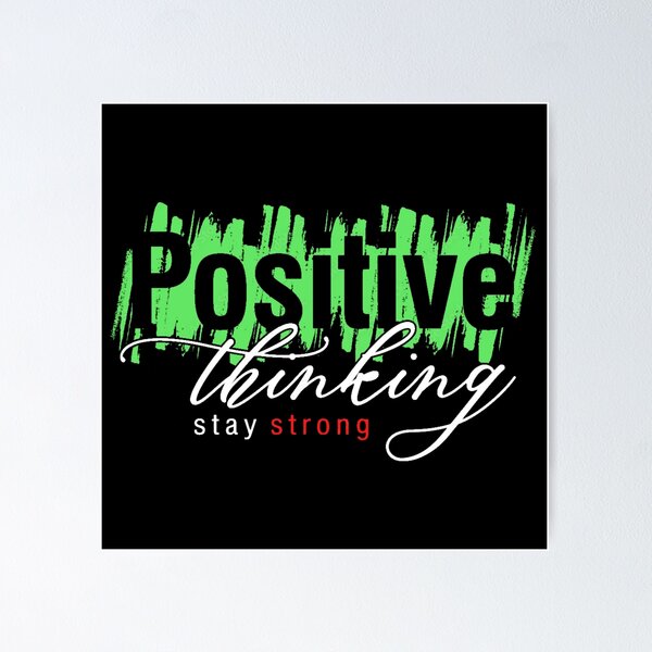 Item preview, Positive Thinking Stay Strong designed and sold by KingsManKind.