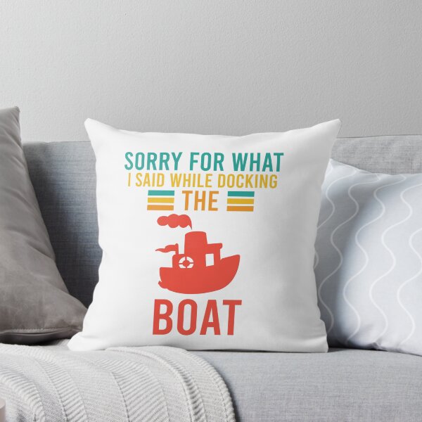 Item preview, Sorry For What I Said While Docking The Boat designed and sold by DasaiArt.